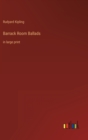 Barrack Room Ballads : in large print - Book