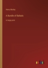 A Bundle of Ballads : in large print - Book