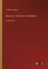 Elissa; Or, The Doom of Zimbabwe : in large print - Book