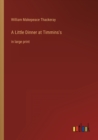 A Little Dinner at Timmins's : in large print - Book