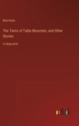 The Twins of Table Mountain, and Other Stories : in large print - Book