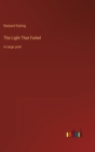 The Light That Failed : in large print - Book