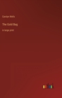 The Gold Bag : in large print - Book