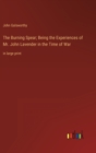The Burning Spear; Being the Experiences of Mr. John Lavender in the Time of War : in large print - Book
