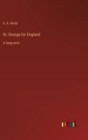 St. George for England : in large print - Book