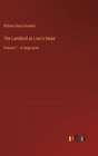 The Landlord at Lion's Head : Volume 1 - in large print - Book