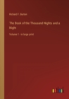 The Book of the Thousand Nights and a Night : Volume 1 - in large print - Book