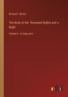 The Book of the Thousand Nights and a Night : Volume 4 - in large print - Book