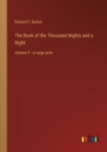 The Book of the Thousand Nights and a Night : Volume 5 - in large print - Book