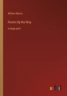 Poems By the Way : in large print - Book