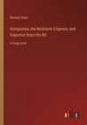 Annajanska, the Bolshevik Empress; and Augustus Does His Bit : in large print - Book