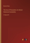 The Inca of Perusalem; An Almost Historical Comedietta : in large print - Book