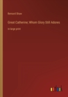 Great Catherine; Whom Glory Still Adores : in large print - Book