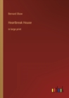 Heartbreak House : in large print - Book