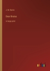 Dear Brutus : in large print - Book