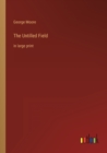The Untilled Field : in large print - Book