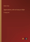 Appreciations, with an Essay on Style : in large print - Book