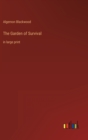 The Garden of Survival : in large print - Book