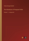 The Adventures of Peregrine Pickle : Volume 1 - in large print - Book