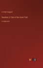 Swallow; A Tale of the Great Trek : in large print - Book