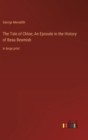 The Tale of Chloe; An Episode in the History of Beau Beamish : in large print - Book