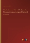 The Gentleman of Fifty and The Damsel of Nineteen; (An early uncompleted fragment) : in large print - Book