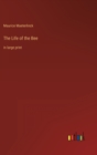 The Life of the Bee : in large print - Book