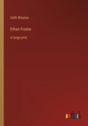 Ethan Frome : in large print - Book