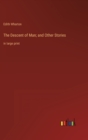 The Descent of Man; and Other Stories : in large print - Book