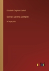 Sylvia's Lovers; Complet : in large print - Book