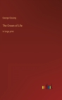 The Crown of Life : in large print - Book