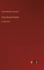 Percy Bysshe Shelley : in large print - Book