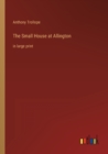 The Small House at Allington : in large print - Book