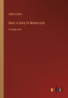 Basil; A Story Of Modern Life : in large print - Book