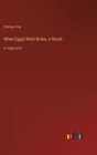 When Egypt Went Broke; A Novel : in large print - Book