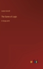 The Game of Logic : in large print - Book