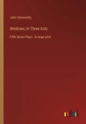 Windows; In Three Acts : Fifth Series Plays - in large print - Book