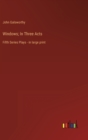 Windows; In Three Acts : Fifth Series Plays - in large print - Book