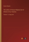 The Letters of Horace Walpole, Earl of Orford; In Four Volumes : Volume 3 - in large print - Book
