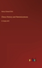 Chess History and Reminiscences : in large print - Book