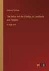 The Kellys and the O'Kellys; or, Landlords and Tenants : in large print - Book