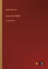 Love, the Fiddler : in large print - Book
