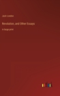 Revolution, and Other Essays : in large print - Book