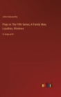 Plays in The Fifth Series; A Family Man, Loyalties, Windows : in large print - Book
