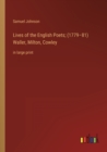 Lives of the English Poets; (1779-81) Waller, Milton, Cowley : in large print - Book