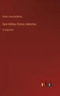 Dark Hollow; Fiction, Detective : in large print - Book