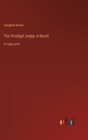The Prodigal Judge; A Novel : in large print - Book