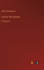 Fair Em; The Comedie : in large print - Book