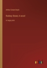 Rodney Stone; A novel : in large print - Book