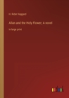 Allan and the Holy Flower; A novel : in large print - Book